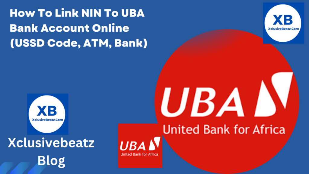 How To Link NIN To UBA Bank Account Online (USSD Code, ATM, Bank)